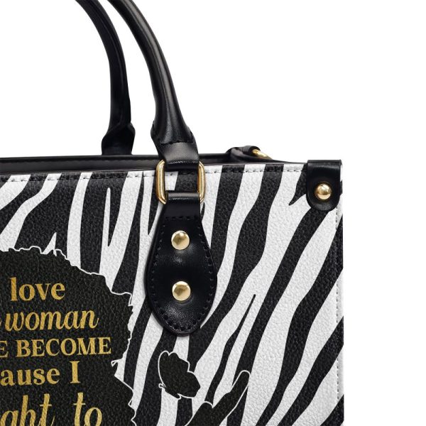 I Love The Woman I Have Become - Personalized Leather Handbag Sb25