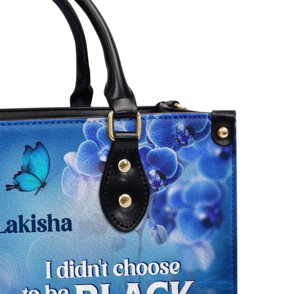 I Didn'T Choose To Be Black I Just Got Lucky - Personalized Leather Handbag Stb185