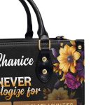 Never Apologize For - Personalized Leather Hand Bag Stb78