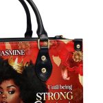 You Never Know How Strong You Are - Personalized Leather Handbag