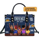 Apparently We'Re Trouble When We Are Together Who Knew - Personalized Leather Handbag Sblhblm1220D