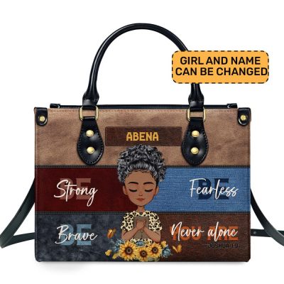 Be Strong Be Brave Be Fearless - Personalized Leather Handbag Sblhblm1135L
