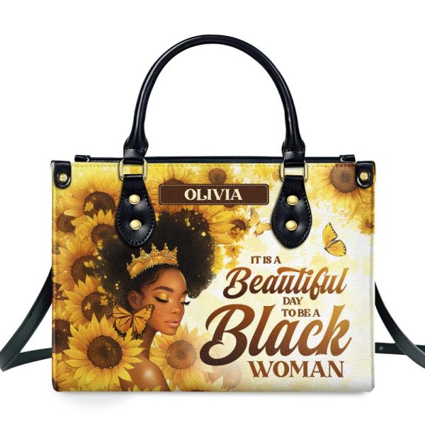 It'S A Beautiful Day To Be A Black Woman - Personalized Leather Handbag