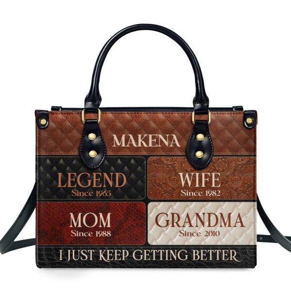 Grandma Just Keep Getting Better - Personalized Leather Handbag Sblhblm1905M