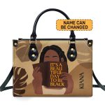 It Is A Beautiful Day To Be Black - Personalized Leather Hand Bag Stb112
