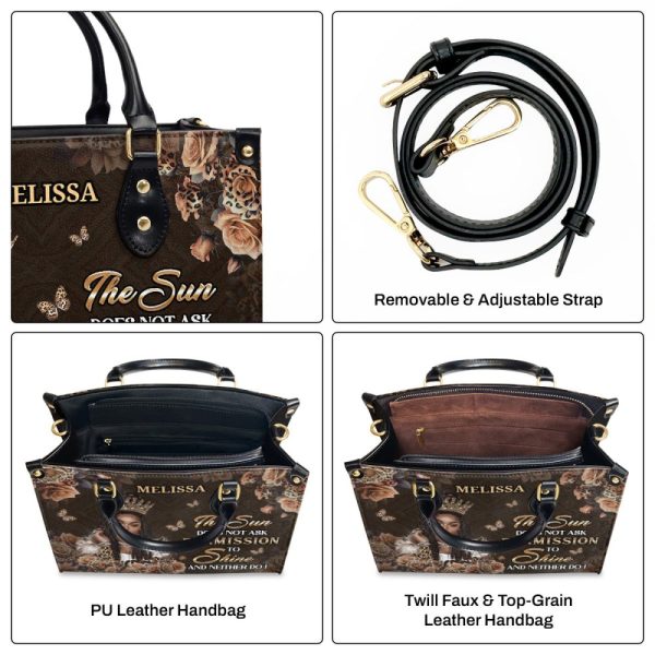 The Sun Does Not Ask Permission To Shine - Personalized Leather Handbag