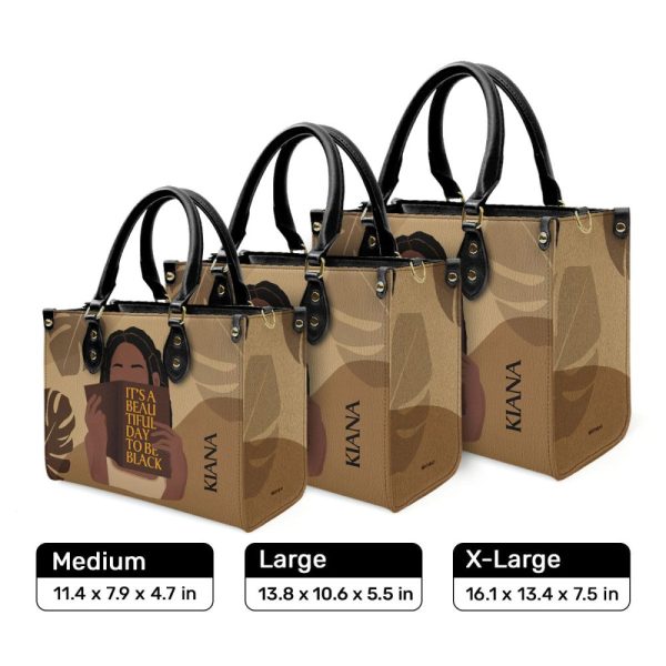 It Is A Beautiful Day To Be Black - Personalized Leather Hand Bag Stb112