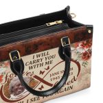 I Will Carry You With Me Until I See You Again - Personalized Leather Handbag