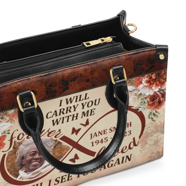 I Will Carry You With Me Until I See You Again - Personalized Leather Handbag