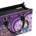 I Can Do All Things Through Christ Who Strengthens Me - Personalized Leather Handbag Sblhbha40