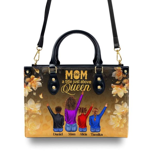 Mom A Title Just Above Queen - Personalized Leather Handbag Stb209