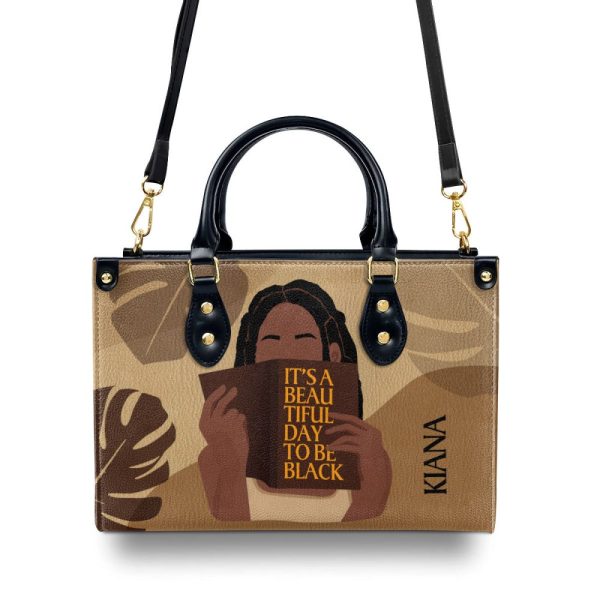 It Is A Beautiful Day To Be Black - Personalized Leather Hand Bag Stb112