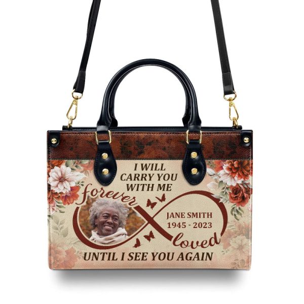 I Will Carry You With Me Until I See You Again - Personalized Leather Handbag