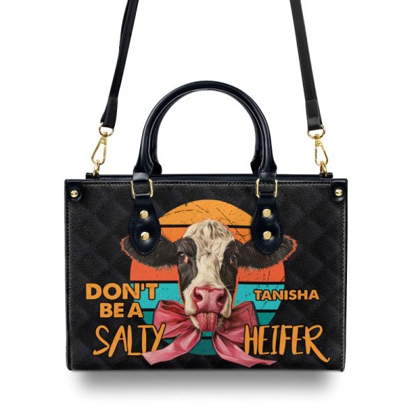 Don'T Be A Salty Heifer - Personalized Leather Handbag Stb199