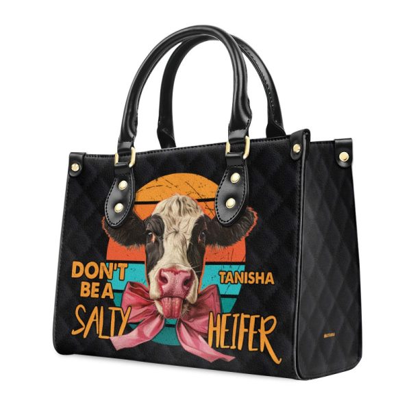 Don'T Be A Salty Heifer - Personalized Leather Handbag Stb199