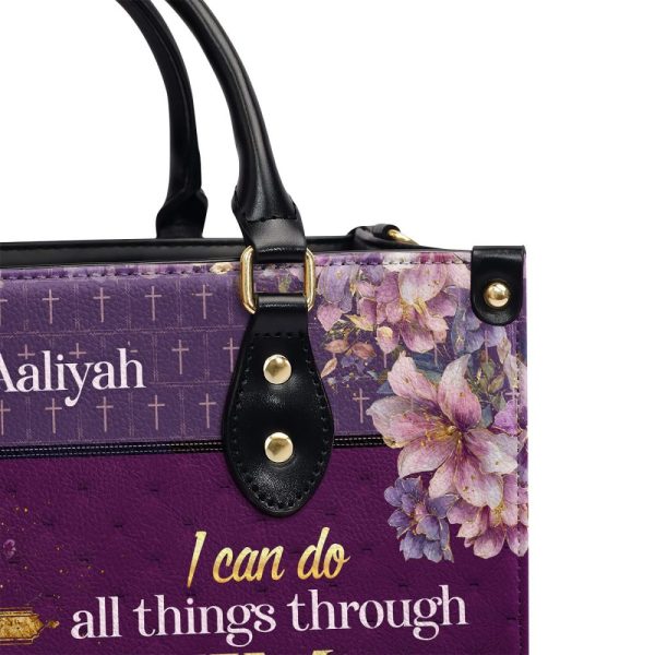 I Can Do All Things Through Him - Personalized Leather Handbag