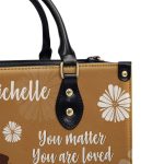 You Matter You Are Loved - Personalized Leather Hand Bag Stb97