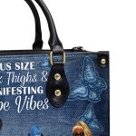 Plus Size, Thick Thighs & Manifesting Dope Vibes - Personalized Leather Handbag Sblhbln840L