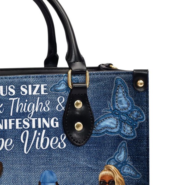 Plus Size, Thick Thighs & Manifesting Dope Vibes - Personalized Leather Handbag Sblhbln840L