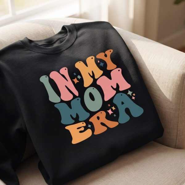 In My Mom Era Sweatshirt, Funny Mom Shirt, Mothers Day Gift, Trendy Mom Sweater, New Mom Gift, Mom Life Apparel