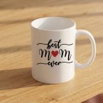 Best Mom Ever Coffee Cup, Mothers Day Gift, Gift for Mothers Day, Coffee Cup for Mothers Day, Coffee Mug for Mothers Day, Gift for Mom