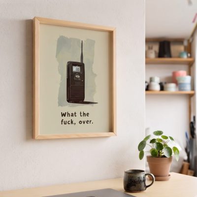 What The Fuck Over Walkie Talkie Art Print Canvas — lifestyle scene