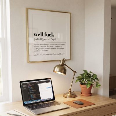 Well Fuck Definition Print , Funny Wall Art , Minimalist Home Decor — lifestyle scene