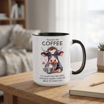 Touch My Coffee Ill Slap You So Hard - Cow Funny Mug File — lifestyle scene