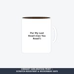 Per My Last Email Sarcastic Coffee Mug - Passive Aggressive Office Humor Desk Cup
