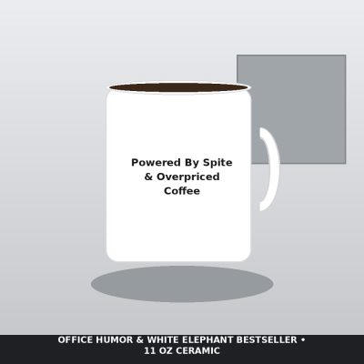 Powered By Spite & Overpriced Coffee Mug - Sarcastic Adulting Ceramic Cup — lifestyle view