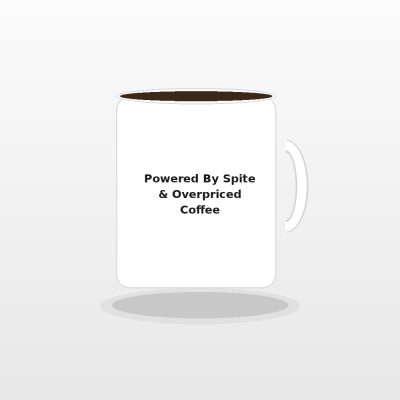Powered By Spite & Overpriced Coffee Mug - Sarcastic Adulting Ceramic Cup