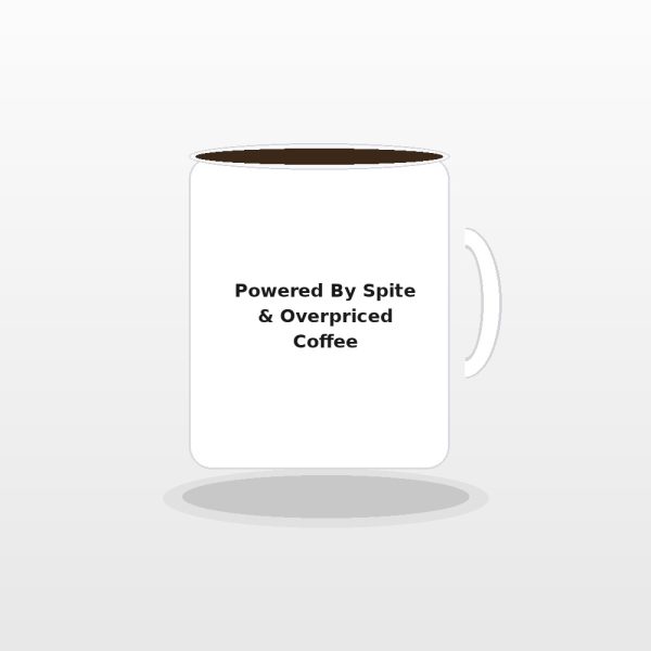 Powered By Spite & Overpriced Coffee Mug - Sarcastic Adulting Ceramic Cup