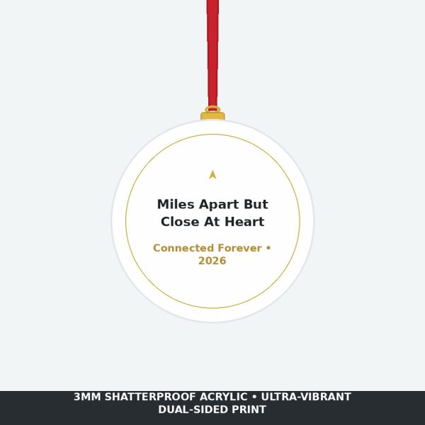 Miles Apart But Close At Heart 2026 Acrylic Ornament - Long Distance Friendship Keepsake