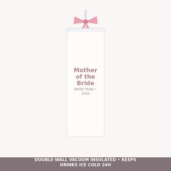 Mother of the Bride Ribbon Tumbler with Straw & Bow - Sentimental Wedding Day Cup