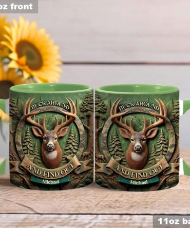 Buck Around And Find Out - Personalized Hunting Accent Mug