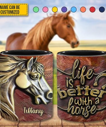 Life Is Better With A Horse - Personalized Accent Mug