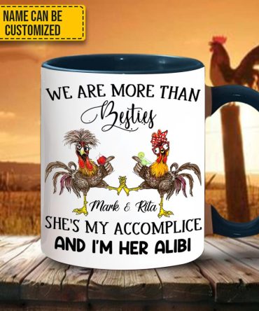 We Are More Than Bestie - Personalized Chicken Accent Mug