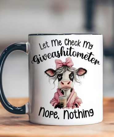 Let Me Check My Giveashitometer - Cow Accent Mug